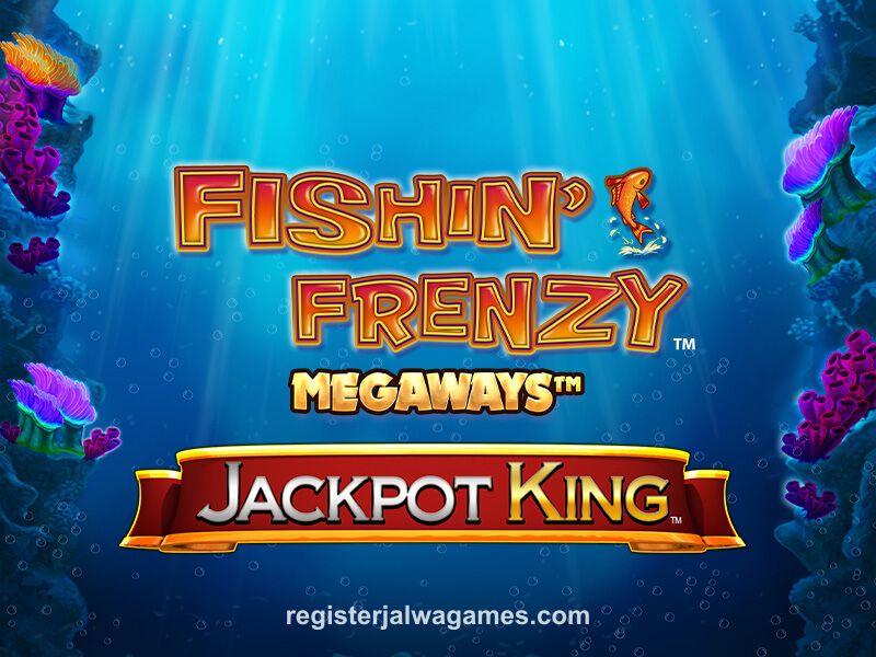 Fishin' Frenzy Megaways Jackpot King